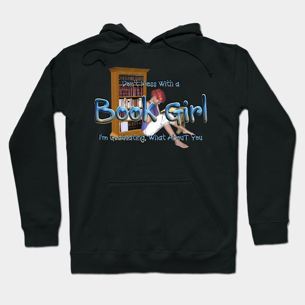 Don't Mess With a Book Girl Hoodie by teepossible